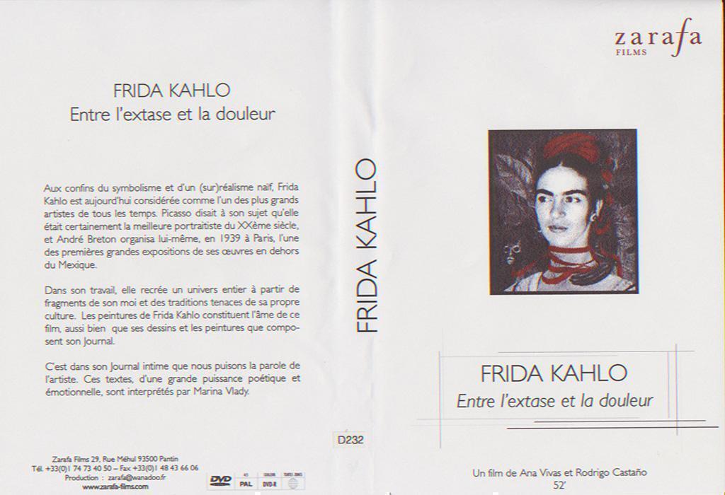 Frida Kahlo, Entre L'extase Et La Douleur